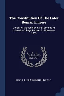 The Constitution Of The Later Roman Empire: Cre... 1377140547 Book Cover