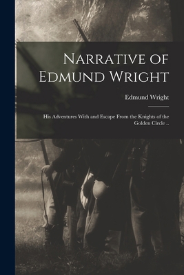 Narrative of Edmund Wright; his Adventures With... 1015799930 Book Cover