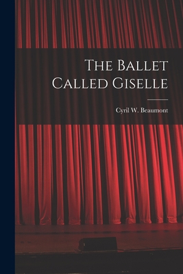 The Ballet Called Giselle 1013454030 Book Cover