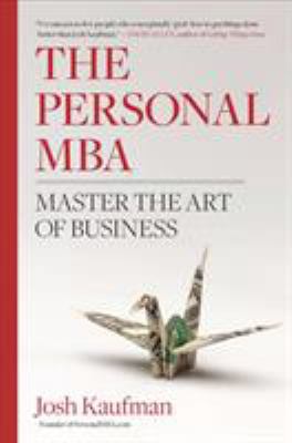 The Personal MBA: Master the Art of Business 1591843529 Book Cover