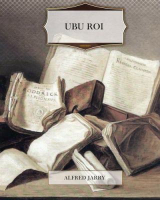 Ubu Roi 1470179628 Book Cover