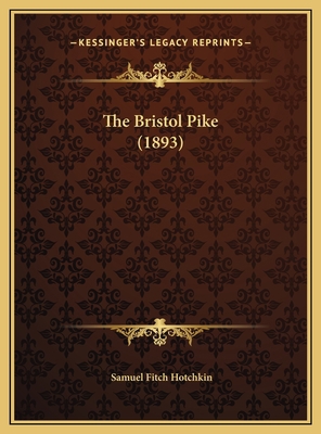The Bristol Pike (1893) 1169785786 Book Cover