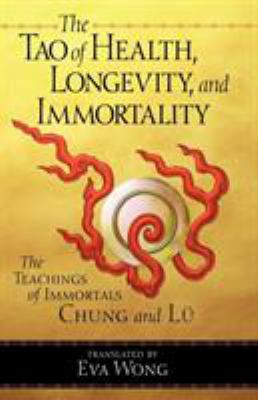 The Tao of Health, Longevity, and Immortality: ... 1570627258 Book Cover