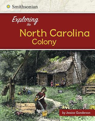 Exploring the North Carolina Colony 1515722333 Book Cover