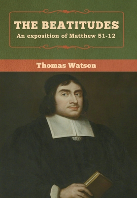 The Beatitudes: An exposition of Matthew 51-12 1618957449 Book Cover