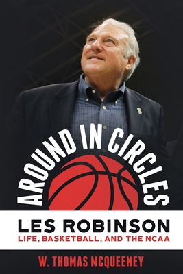 Around in Circles: Les Robinson: Life, Basketba... 1641111909 Book Cover
