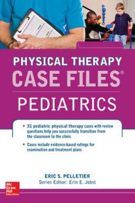 Case Files in Physical Therapy Pediatrics 0071795685 Book Cover