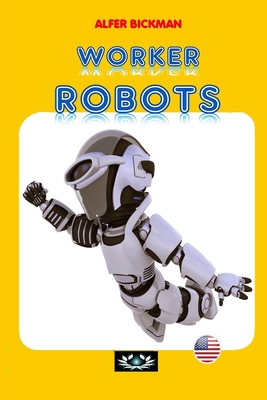 Worker Robots B088BG38PV Book Cover