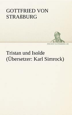 Tristan Und Isolde (Ubersetzer: Karl Simrock) [German] 3842421621 Book Cover