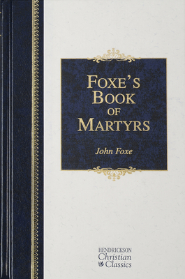 Foxe's Book of Martyrs 156563781X Book Cover