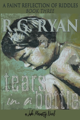 Tears in a Bottle: A Faint Reflection of Riddle... 173339494X Book Cover