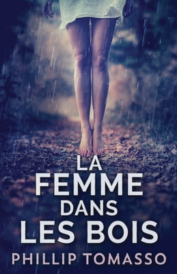 La femme dans les bois [French] 4867518891 Book Cover