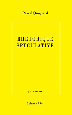 Rhétorique spéculative [French] 2702123988 Book Cover