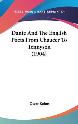 Dante And The English Poets From Chaucer To Ten... 1436954185 Book Cover