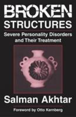 Broken Structures: Severe Personality Disorders... 0876685386 Book Cover