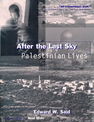 After the Last Sky: Palestinian Lives 0231114494 Book Cover