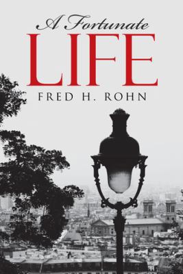 A Fortunate Life 1480841676 Book Cover