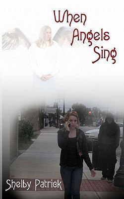 When Angels Sing 1453864091 Book Cover