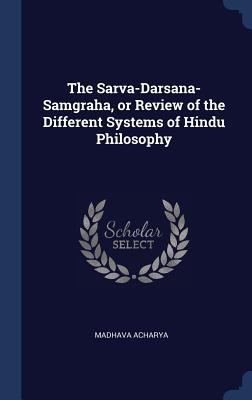 The Sarva-Darsana-Samgraha, or Review of the Di... 1340386836 Book Cover