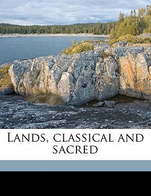 Lands, Classical and Sacred Volume 1 1178281736 Book Cover