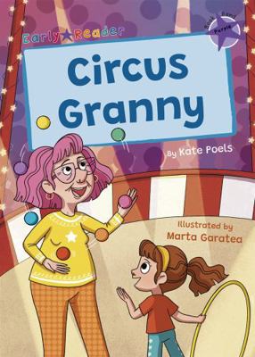 Circus Granny: (Purple Early Reader) (Maverick ... 1848869045 Book Cover
