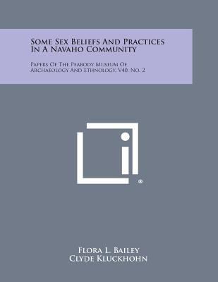 Some Sex Beliefs and Practices in a Navaho Comm... 1258656817 Book Cover