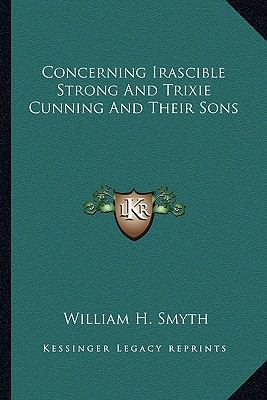 Concerning Irascible Strong And Trixie Cunning ... 1163169218 Book Cover