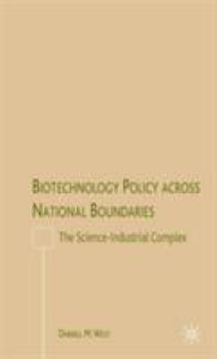 Biotechnology Policy Across National Boundaries... 1403972516 Book Cover
