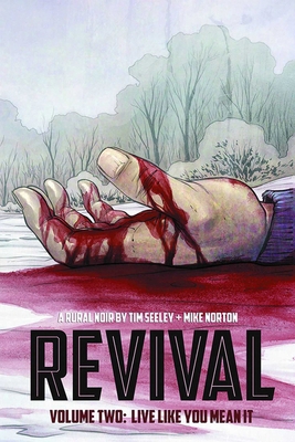 Revival Volume 2: Live Like You Mean It 1607067544 Book Cover