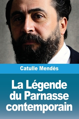 La Légende du Parnasse contemporain [French] 3690823986 Book Cover