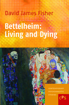 Bettelheim: Living and Dying 9042023805 Book Cover
