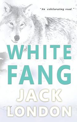 White Fang: Collector's Edition 1773351230 Book Cover