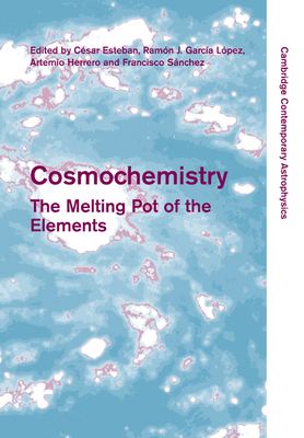 Cosmochemistry: The Melting Pot of the Elements 0521169593 Book Cover