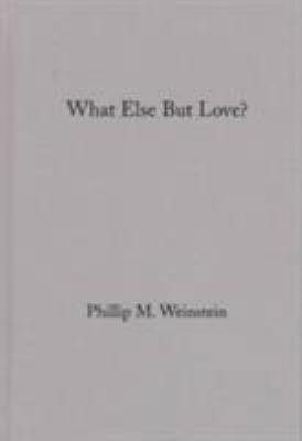 What Else But Love?: The Ordeal of Race in Faul... 0231102763 Book Cover