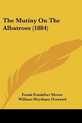 The Mutiny On The Albatross (1884) 1120906768 Book Cover