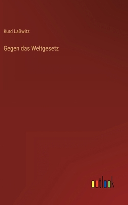 Gegen das Weltgesetz [German] 3368482335 Book Cover