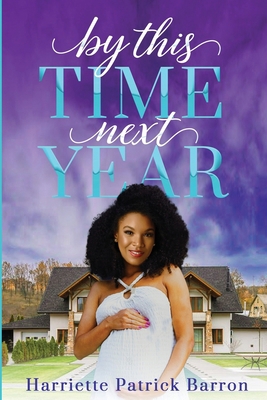 By This Time Next Year B08FP3WGJ8 Book Cover