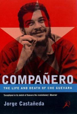 Companero : Life and Death of Che Guevara 0747535205 Book Cover