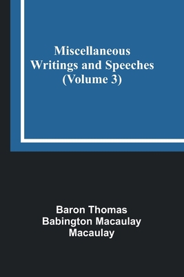 Miscellaneous Writings and Speeches (Volume 3) 9357390103 Book Cover