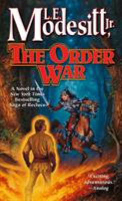 The Order War: A Novel in the Saga of Recluce 0765399385 Book Cover