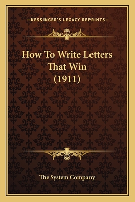 How To Write Letters That Win (1911) 1166158918 Book Cover
