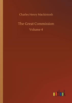 The Great Commission: Volume 4 3752416742 Book Cover
