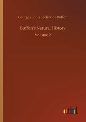 Buffon's Natural History: Volume 2 3752340452 Book Cover