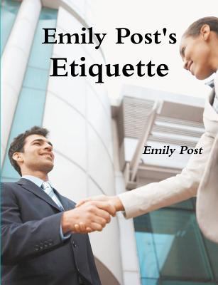 Emily Post's Etiquette 1467934933 Book Cover