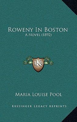 Roweny in Boston: A Novel (1892) 1164368842 Book Cover