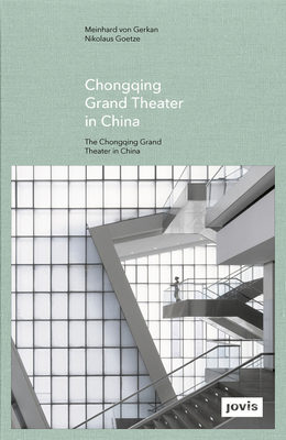 Gmp: The Chongqing Grand Theater in China 3868593292 Book Cover
