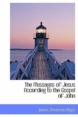 The Messages of Jesus According to the Gospel o... 1116708310 Book Cover