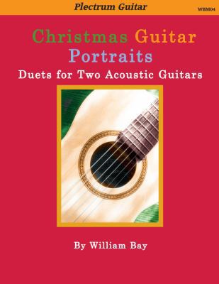 Christmas Guitar Portraits: Duets for Two Acous... 0985922710 Book Cover