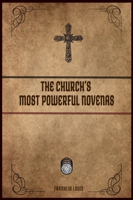 The Church's Most Powerful Novenas: A Devotiona... B0DV4NP352 Book Cover