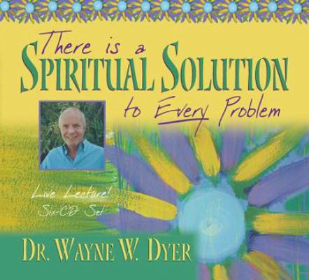 There Is a Spiritual Solution to Every Problem 1401900348 Book Cover